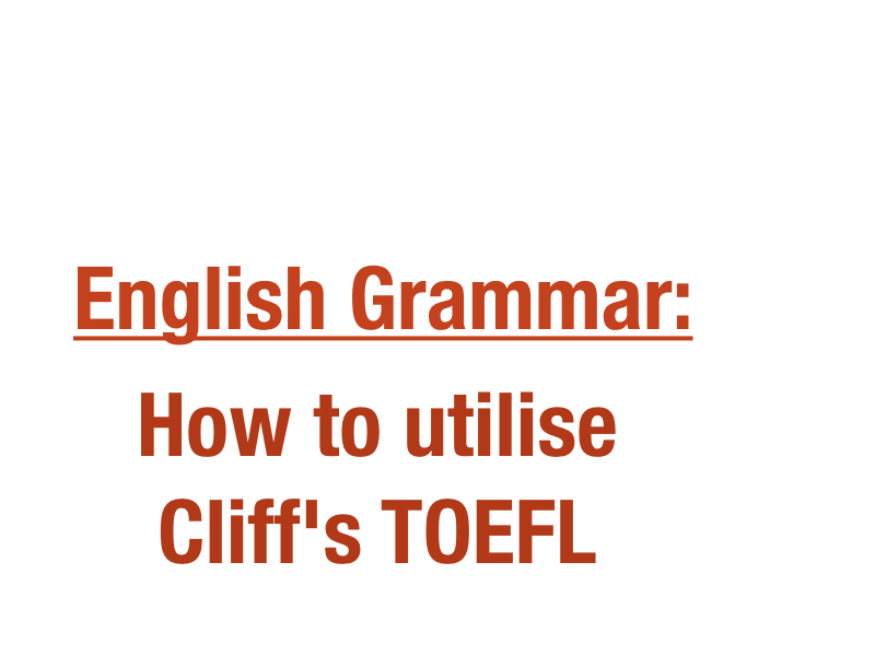 English Grammar How To Utilise Cliff s TOEFL Capstone Education